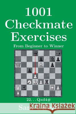 1001 Checkmate Exercises: From Beginner to Winner Sam Cicero 9781717965950 Independently Published - książka