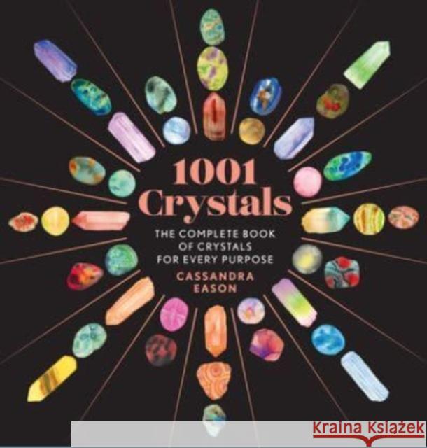 1001 Crystals Cassandra Eason 9781454945741 Sterling Publishing (NY) - książka