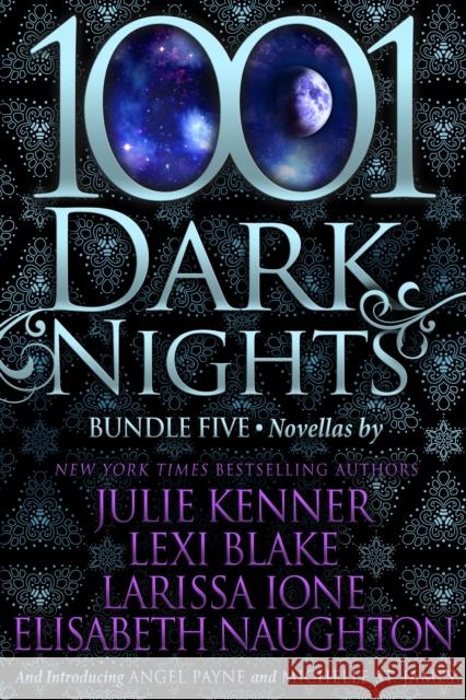 1001 Dark Nights: Bundle Five Julie Kenner Lexi Blake Larissa Ione 9781682305744 Everafter Romance - książka
