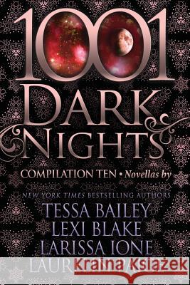 1001 Dark Nights: Compilation Ten Tessa Bailey Lexi Blake Larissa Ione 9781945920882 Evil Eye Concepts, Incorporated - książka