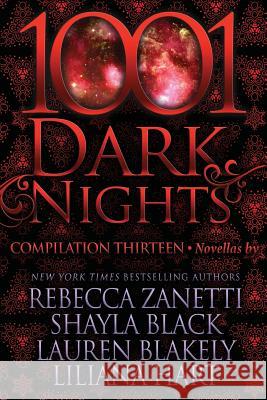 1001 Dark Nights: Compilation Thirteen Rebecca Zanetti Shayla Black Lauren Blakely 9781948050357 Evil Eye Concepts, Incorporated - książka