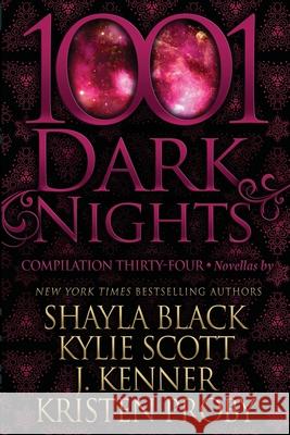 1001 Dark Nights: Compilation Thirty-Four Kylie Scott J. Kenner Kristen Proby 9781970077841 Evil Eye Concepts Incorporated - książka