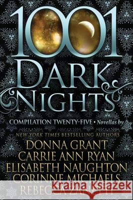 1001 Dark Nights: Compilation Twenty-Five Carrie Ann Ryan Elisabeth Naughton Corinne Michaels 9781951812591 Evil Eye Concepts Incorporated - książka
