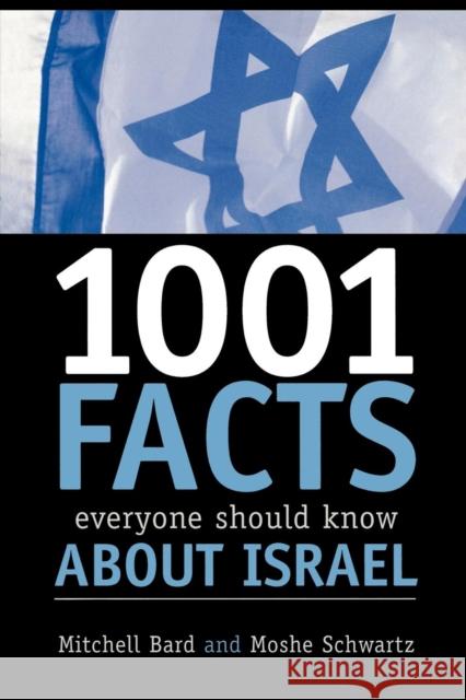 1001 Facts Everyone Should Know about Israel Mitchell Geoffrey Bard Moshe Schwartz 9780742543584 Rowman & Littlefield Publishers - książka