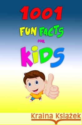 1001 Fun Facts For Kids! Jb Books Ltd 9781544740461 Createspace Independent Publishing Platform - książka