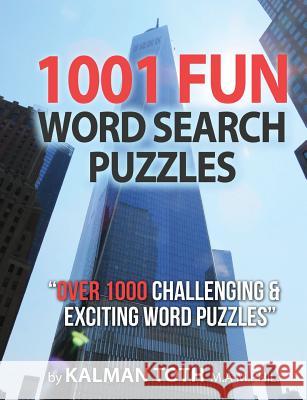 1001 Fun Word Search Puzzles Kalman Tot 9781523832934 Createspace Independent Publishing Platform - książka