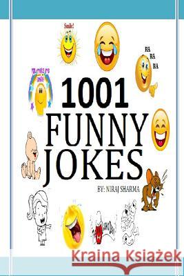 1001 funny jokes Sharma, Niraj 9781540675231 Createspace Independent Publishing Platform - książka