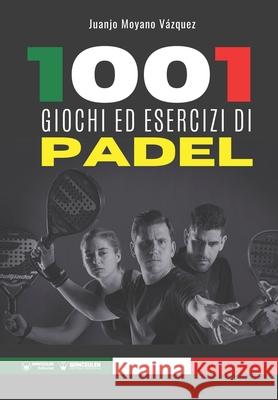 1001 giochi ed esercizi di Padel Moyano V 9788418262524 Wanceulen Editorial - książka