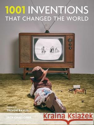 1001 Inventions That Changed the World Jack Challoner 9781645178200 Thunder Bay Press - książka