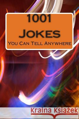 1001 Jokes: You Can Tell Anywhere Darrell Maloney 9781492909354 Createspace - książka