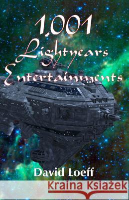 1,001 Lightyears Entertainments David Loeff 9781495324826 Createspace - książka