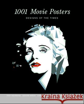 1001 Movie Posters: Designs of the Times Tony Nourmand Christopher Frayling 9781909526938 Reel Art Press - książka