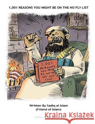 1,001 Reasons You Might Be on the No Fly List: 1,001 Reasons You Might Be On The No Fly List Sadiq A 9781534665804 Createspace Independent Publishing Platform - książka