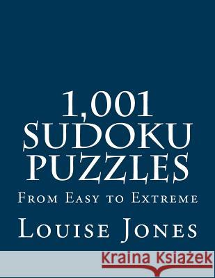 1,001 Sudoku Puzzles: From Easy to Extreme Louise Jones 9781933819808 Magnificent Milestones, Incorporated - książka