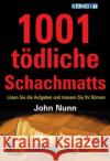 1001 tödliche Schachmatts : Lösen Sie die Aufgaben und messen Sie Ihr Können Nunn, John 9781906454296 Gambit Publications