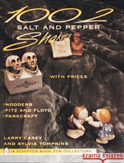 1002 Salt and Pepper Shakers Larry Carey 9780887407895 Schiffer Publishing - książka