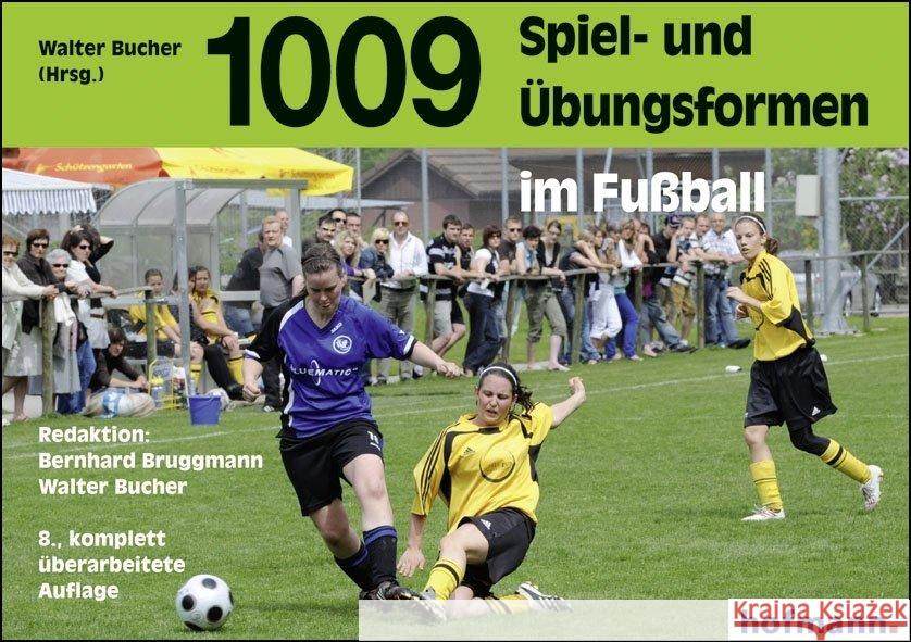 1009 Spiel- und Übungsformen im Fußball Bruggmann, Bernhard Bucher, Walter  9783778062982 Hofmann, Schorndorf - książka