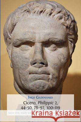 100-119 Cicero, Philippic 2, 44-50, 78-92: Latin Text, Study AIDS Ingo Gildenhard 9781783745890 Open Book Publishers - książka