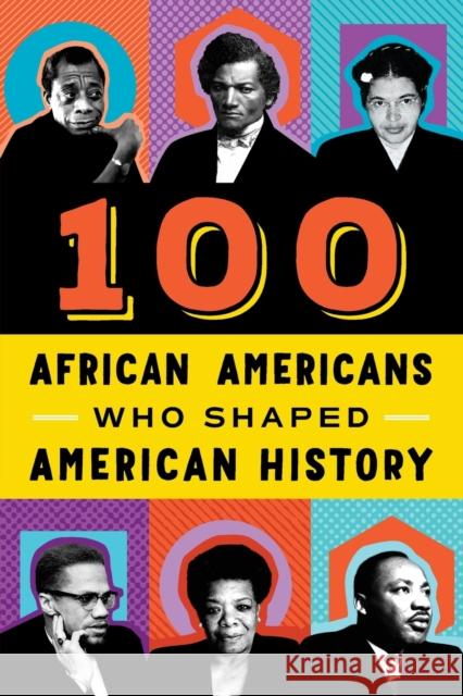100 African Americans Who Shaped American History Beckner, Chrisanne 9780912517186 Bluewood Books - książka
