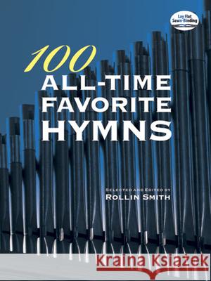 100 All-Time Favorite Hymns Rollin Smith 9780486472300 Dover Publications - książka