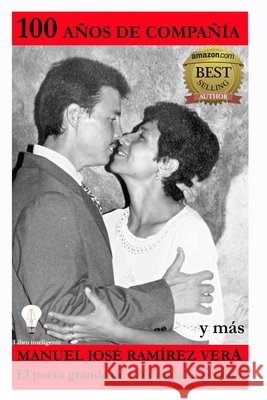 100 Anos de Compania Y Mas Manuel Jose Ramirez Vera   9798390748428 Independently Published - książka