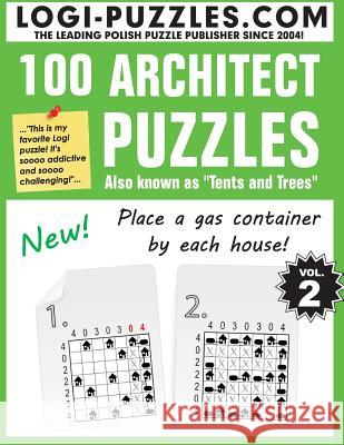 100 Architect Puzzles: Tents and Trees Logi Puzzles                             Andrzej Baran Urszula Marciniak 9781494442231 Createspace - książka