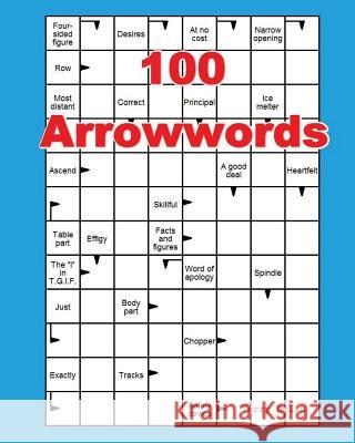 100 Arrowwords Terry Dolan 9781542826945 Createspace Independent Publishing Platform - książka