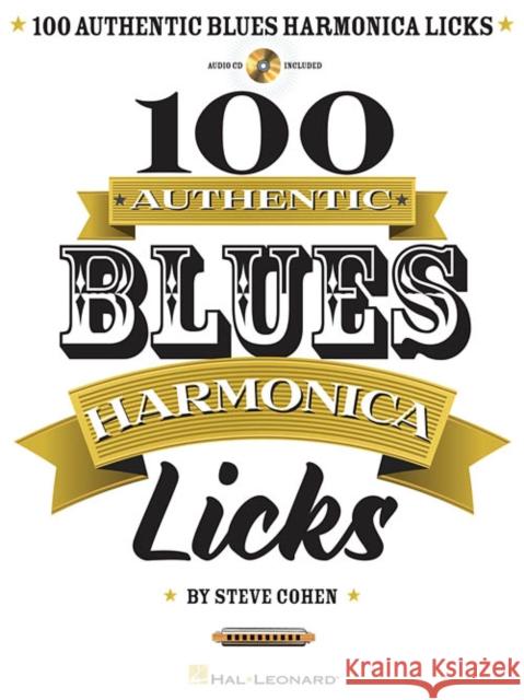 100 Authentic Blues Harmonica Licks Steve Cohen 9781480312913 Hal Leonard Corporation - książka