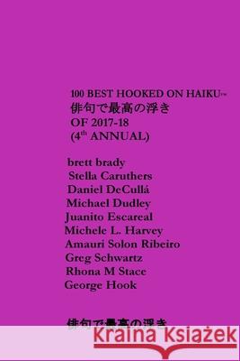 100 Best Hooked On Haiku (2017-18) (4th Annual) Ribeiro, Amauri 9781723479083 Createspace Independent Publishing Platform - książka