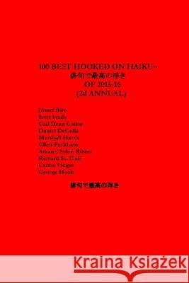 100 Best Hooked on Haiku of 2015-16 George Hook Richard S Carlos Viegas 9781533286390 Createspace Independent Publishing Platform - książka