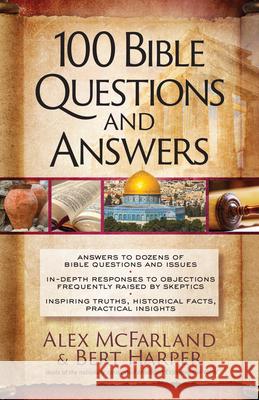 100 Bible Questions and Answers: Inspiring Truths, Historical Facts, Practical Insights McFarland, Alex 9781424563500 Broadstreet Publishing - książka