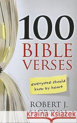 100 Bible Verses Everyone Should Know by Heart Robert J. Morgan 9781594153419 Christian Large Print - książka