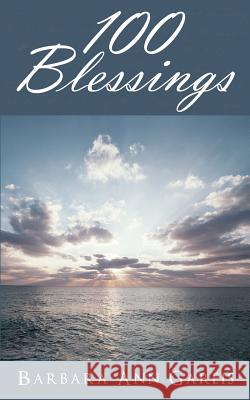 100 Blessings Barbara Ann Gareis 9781449790721 WestBow Press - książka