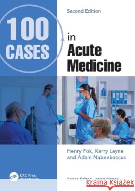 100 Cases in Acute Medicine Henry Fok Janice Rymer Kerry Layne 9781032148014 CRC Press - książka