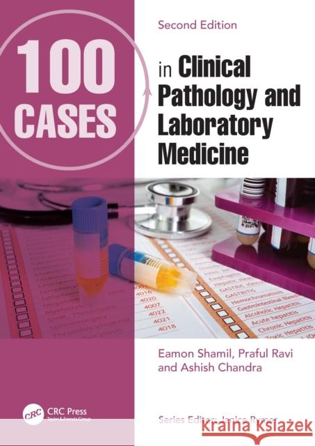 100 Cases in Clinical Pathology and Laboratory Medicine Eamon Shamil Praful Ravi Ashish Chandra 9781032151373 CRC Press - książka