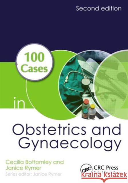 100 Cases in Obstetrics and Gynaecology Cecilia Cecilia Janice Janice 9781444174250 Taylor & Francis Ltd - książka