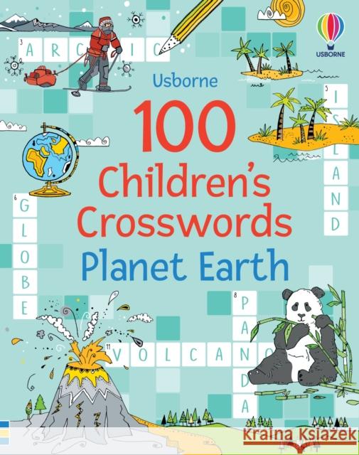 100 Children's Crosswords: Planet Earth Phillip Clarke 9781801315814 Usborne Publishing Ltd - książka