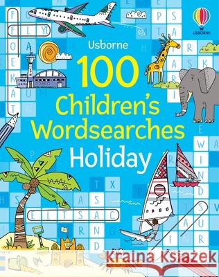 100 Children's Wordsearches: Holiday Phillip Clarke 9781803709710 Usborne Publishing Ltd - książka