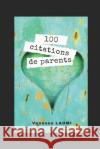 100 Citations de parents Lahmi, Vanessa 9781791798277 Independently Published