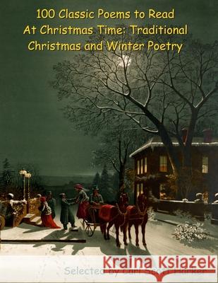 100 Classic Poems to Read At Christmas Time: Traditional Christmas and Winter Poetry Carl Scott Harker 9781695919396 Independently Published - książka