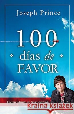 100 Días de Favor: Lecturas Diarias de Favor Inmerecido Prince, Joseph 9781616385187 Casa Creacion - książka