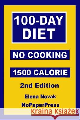 100-Day No-Cooking Diet - 1500 Calorie Elena Novak 9781077063570 Independently Published - książka