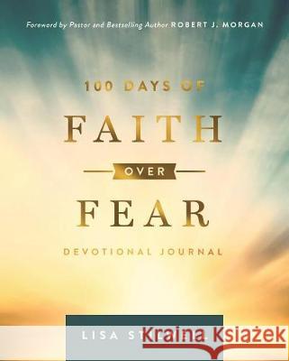 100 Days of Faith Over Fear Lisa Stilwell 9781684086184 Dayspring - książka