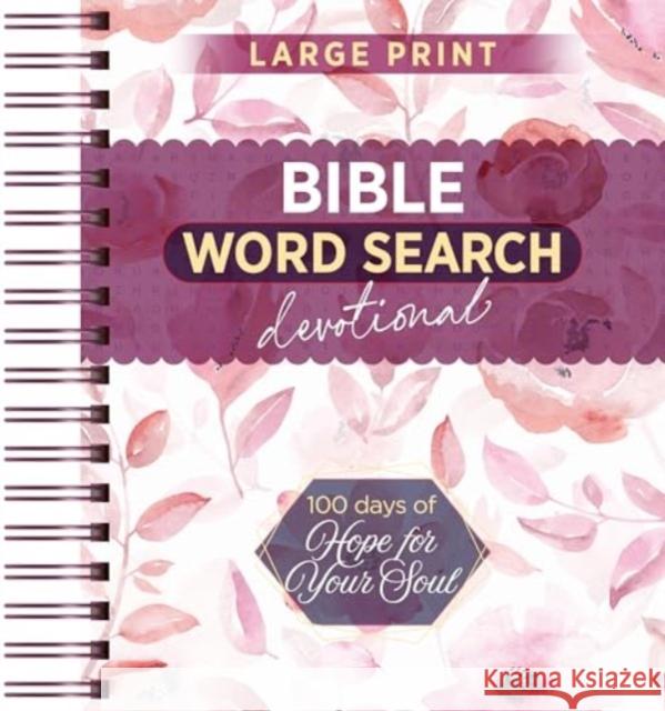 100 Days of Hope for Your Soul: Bible Word Search Devotional Broadstreet Publishing Group LLC 9781424569779 Broadstreet Publishing - książka