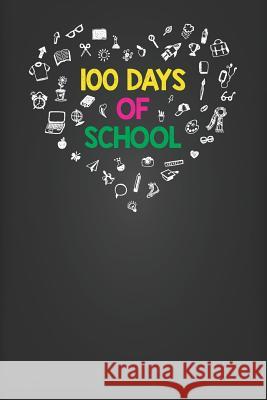 100 Days of School Elderberry's Designs 9781792053597 Independently Published - książka