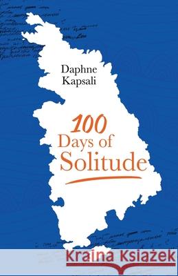 100 days of solitude Kapsali, Daphne 9781849146609 Completelynovel - książka