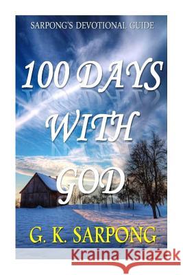 100 Days With God Sarpong, G. K. 9781519148117 Createspace - książka