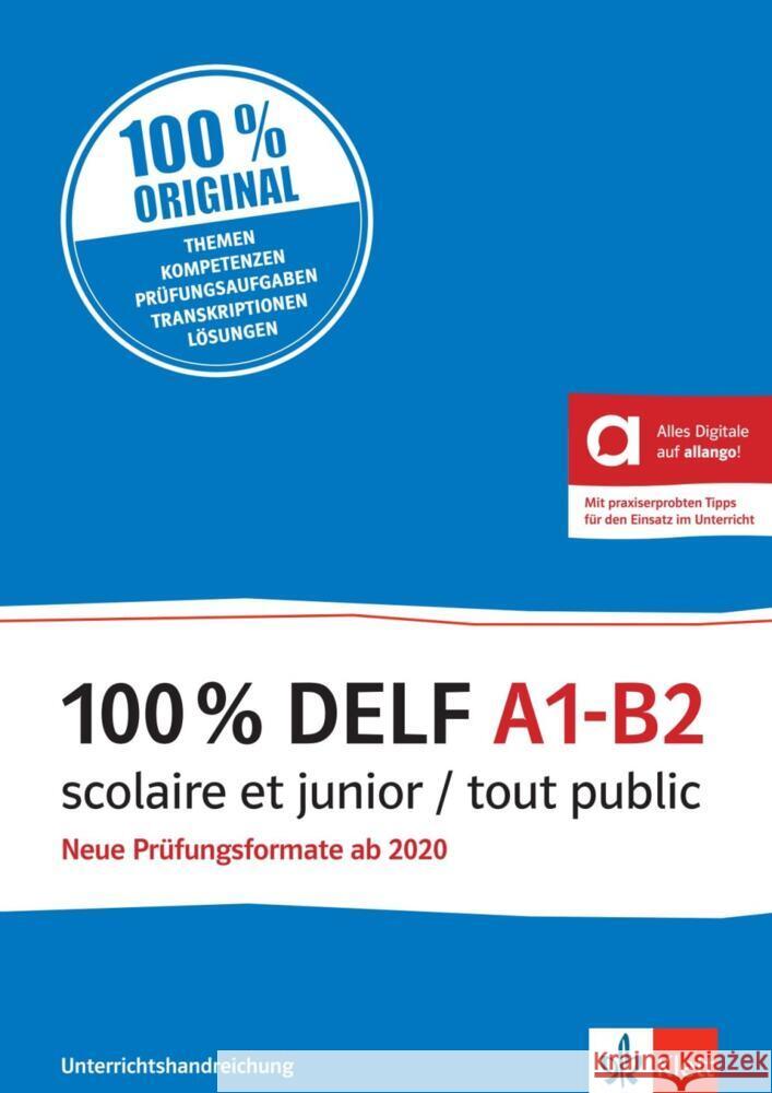 100% DELF A1-B2 scolaire et junior / tout public Allouard, Stéphanie, Bosse, Gabrielle, Cravageot, Marie 9783125295445 Klett Sprachen - książka