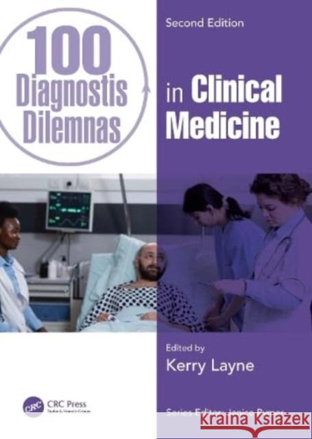 100 Diagnostic Dilemmas in Clinical Medicine Kerry (Specialist Registrar in Clinical Pharmacology and Therapeutics/General Medicine, Guy's and St Thomas' NHS Foundat 9781032377377 Taylor & Francis Ltd - książka