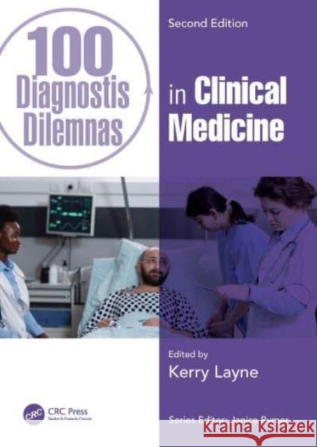 100 Diagnostic Dilemmas in Clinical Medicine Kerry (Specialist Registrar in Clinical Pharmacology and Therapeutics/General Medicine, Guy's and St Thomas' NHS Foundat 9781032382333 Taylor & Francis Ltd - książka